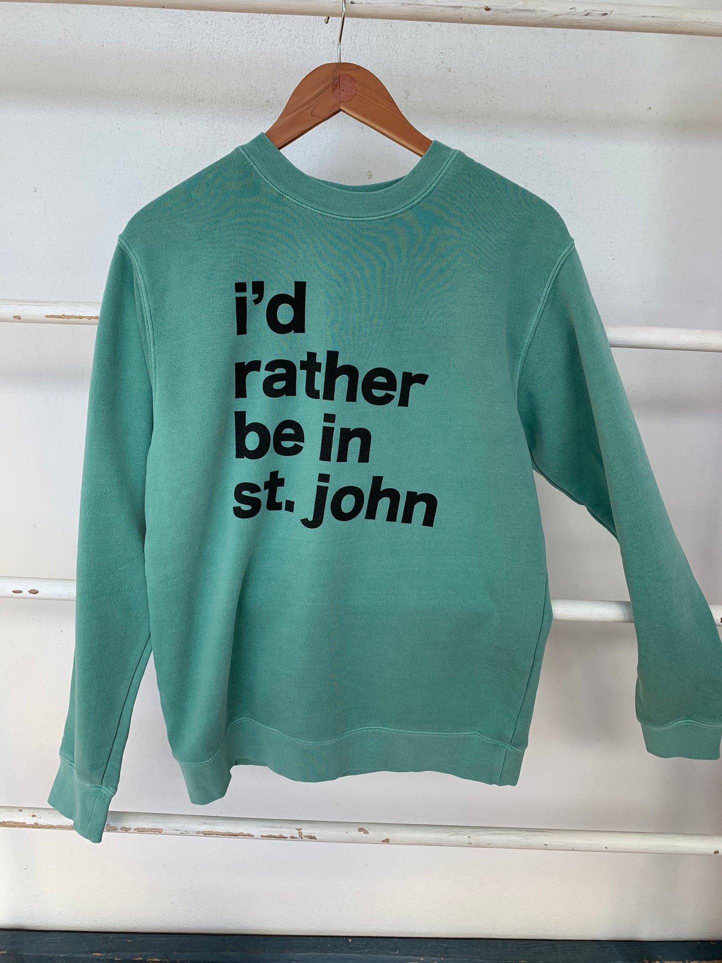 "I'd Rather Be in St. John" crewneck sweatshirt